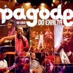 2007 - Pagode do Exalta - DVD Ao Vivo